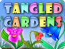 Tangled Gardens